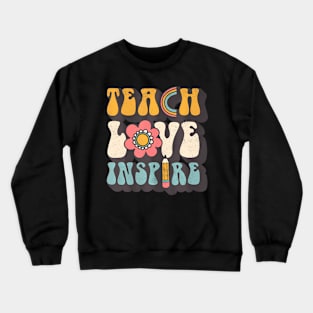 Teach Love Inspire Back To School Teacher Crewneck Sweatshirt